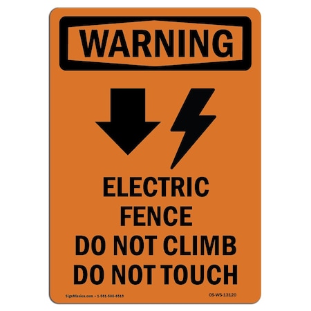 Signmission Safety Sign, OSHA WARNING, 24" Height, Rigid Plastic, Electric Fence Do, Portrait OS-WS-P-1824-V-13120